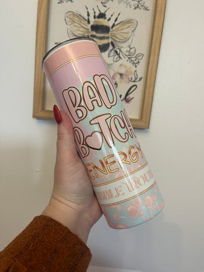 Bad B*tch 20oz Tumbler - Perfect for Your Drinks - Cup, Drinkware