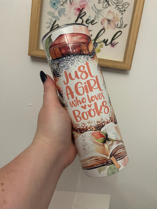 Just a Girl Who Loves Books, 20oz Tumbler, Book Lovers Tumbler, Romantic Book, 20oz Tumbler, Hot and Cold Drinks